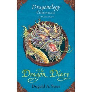 The Dragon Diary Dragonology Chronicles Volume 2 (Ologies) [Hardcover] [2009] (Author) Dugald A. Steer, Douglas Carrel Books