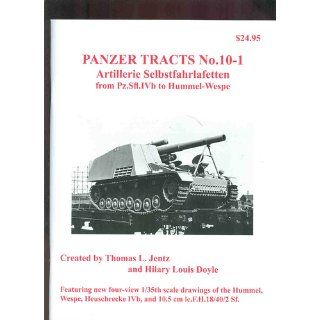 PANZER TRACTS 10 1 ARTILLERIE SFL.   PZ.SFL. IVB TO HUMMEL WESPE Thomas L Jentz Books