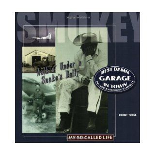 Best Damn Garage in Town The World According to Smokey Smokey Yunick 9780971146938 Books