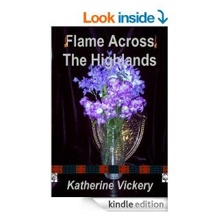 FLAME ACROSS THE HIGHLANDS eBook Katherine Vickery Kindle Store
