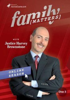 Family Matters with Justice Harvey Brownstone Online Season, Episodes 5 & 6 Justice Harvey Brownstone, Ron Dummonceaux, Leigh Gagnon, Gwen Goebel, Gregory Walen, AdviceScene Enterprises Inc. Movies & TV