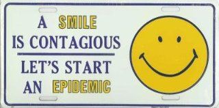 A Smile is Contagious Let's Start An Epidemic Front Funny License Plate 6x12 Automotive