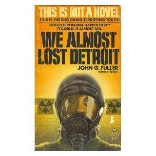 We Almost Lost Detroit John Fuller 9780345252661 Books
