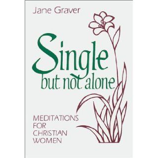 Single But Not Alone Jane Graver 9780570038801 Books