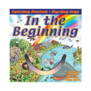 In the Beginning Bible Read Along Storybook & Sing Along Songs Larry Carney, Enrique Vignolo 9781600722387 Books