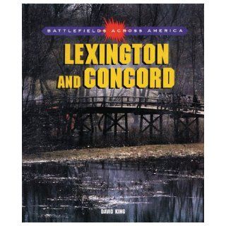 Lexington & Concord (Battlefields Across America) David King 9780805052251  Children's Books