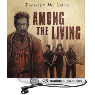 Among the Dead Among the Living, Book 2 (Audible Audio Edition) Timothy W. Long, David DeVries Books