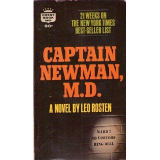 Captain Newman, M.D. Leo Calvin Rosten 9780440110606 Books
