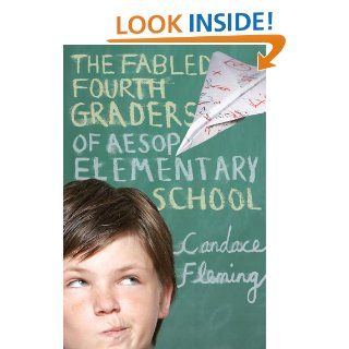 The Fabled Fourth Graders of Aesop Elementary School eBook Candace Fleming Kindle Store