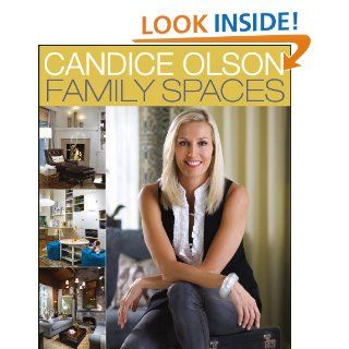 Candice Olson Family Spaces eBook Candice Olson Kindle Store