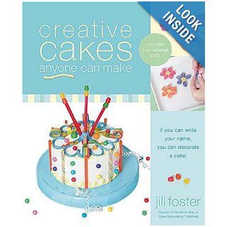 Creative Cakes Anyone Can Make Jill Foster Books