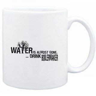 Mug White " Water is almost gone  drink Boilermaker " Drinks Sports & Outdoors