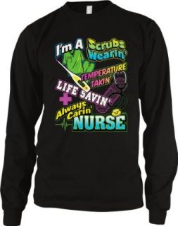 I'm A Scrubs Wearin', Always Carin' Nurse Men's Thermal Shirt Clothing
