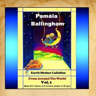Earth Mother Lullabies from Around the World Vol. 1 Music