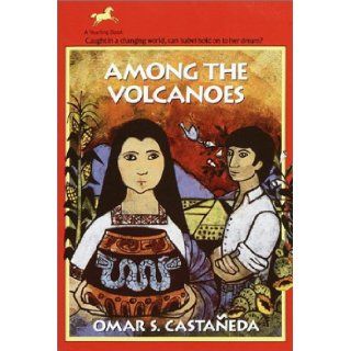 Among the Volcanoes Omar Castaneda 9780440407461 Books