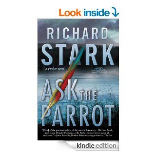 Ask the Parrot   Kindle edition by Richard Stark. Mystery, Thriller & Suspense Kindle eBooks @ .