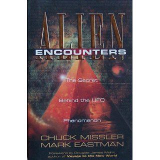 Alien Encounters Chuck Missler, Mark Eastman 9781578210619 Books