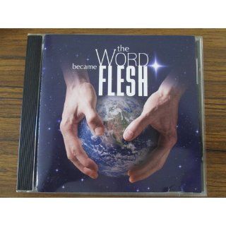 The Word Became Flesh Dan Goeller, Heidi Goeller, R. C. Sproul 0881658001485 Books
