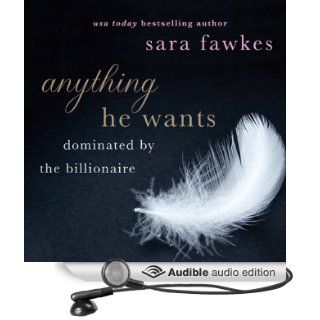 Anything He Wants (Audible Audio Edition) Sara Fawkes, Clarissa Knightly Books