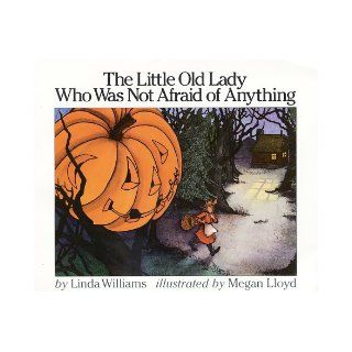 The Little Old Lady Who Was Not Afraid of Anything Linda D. Williams, Megan Lloyd 9780064431835  Kids' Books