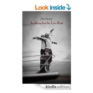 Anything but the Love Boat eBook Elka Hacker Kindle Store