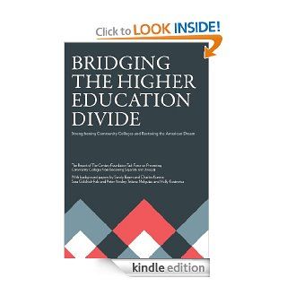 Bridging the Higher Education Divide eBook The Century Foundation Task Force on Preventing Community Colleges from Becoming Separate and Unequal Kindle Store