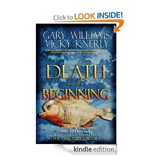 Death in the Beginning (The God Tools Book 1) eBook Gary Williams, Vicky Knerly Kindle Store
