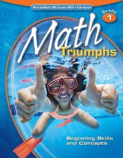 Math Triumphs, Grade 1 Beginning Skills and Concepts, Student Study Guide McGraw Hill Education 9780078881947  Children's Books