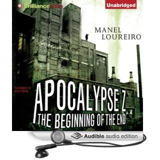 The Beginning of the End Apocalypse Z (Audible Audio Edition) Manel Loureiro, Nick Podehl Books