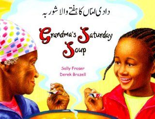 Grandma's Saturday Soup (Multicultural Settings) (Urdu Edition) Sally Fraser 9781844449491 Books