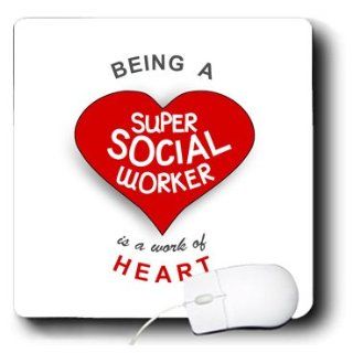 mp_183883_1 InspirationzStore Love series   Being a Super Social Worker is a work of Heart   red job appreciation   Mouse Pads 