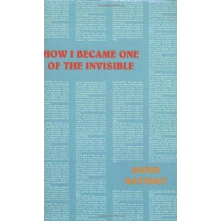 How I Became One of the Invisible (Native Agents) David Rattray 9780936756981 Books