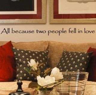 2.6"h x 33"w All because two people fell in love Vinyl Lettering Wall Sayings Quote Decor Sticker Art   All Because Two People Fell In Love Wall Decal