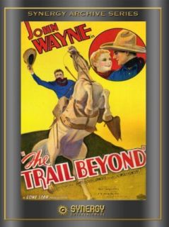 The Trail Beyond John Wayne, Verna Hillie, Noah Beery, Robert N Bradbury  Instant Video