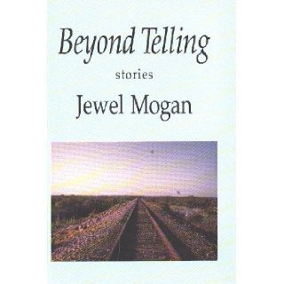 Beyond Telling Stories Jewel Mogan 9780865380820 Books