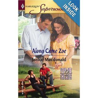 Along Came Zoe You, Me & the Kids (Harlequin Superromance No. 1244) Janice Macdonald 9780373712441 Books