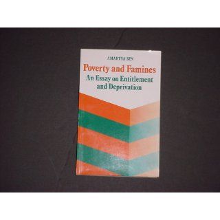 Poverty and Famines An Essay on Entitlement and Deprivation (9780198284635) Amartya Sen Books