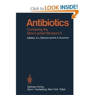 Antibiotics Containing the Beta Lactam Structure Part II (Handbook of Experimental Pharmacology / Antibiotics) (9783642689031) P. Actor, M.C. Browning, N.H. Georgopapadakou, J.R.E. Hoover, K.C. Kwan, A.K. Miller, J.D. Rogers, R.B. Sykes, B.M. Tune, J.V. 