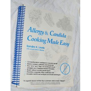 Allergy & Candida Cooking Made Easy Sondra K. Lewis, Lonnett D. Blakley, Lonnett Dietrich Blakley 9780964346215 Books