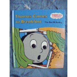 Thomas Comes to Breakfast Reverend W. Audry 9781405201582 Books