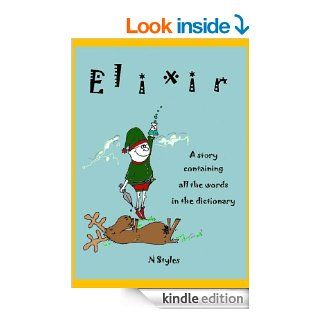 Elixir   a story containing all the words in the dictionary eBook Naomi Styles Kindle Store