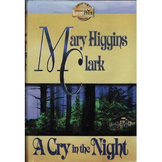 A Cry in the Night Mary Higgins Clark 9780739405536 Books