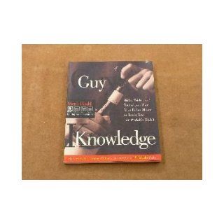 Guy Knowledge Skills, Tricks, and Techniques That Your Father Meant to Teach You  But Probably Didn't (Men's Health Life Improvement Guides) Larry Keller, Christian Millman, Men's Health Books 9780875965079 Books