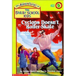 Cyclops Doesn't Roller Skate (Adventures of the Bailey School Kids) Debbie Dadey, Marcia Thornton Jones, John Steven Gurney 9780785796350 Books