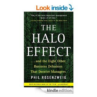 The Halo Effectand the Eight Other Business Delusions That Deceive Managers eBook Phil Rosenzweig Kindle Store