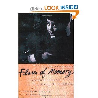 Flares of Memory Stories of Childhood During the Holocaust (9780195156270) Anita Brostoff, Sheila Chamovitz Books