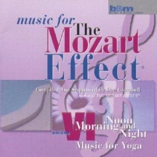 Music for The Mozart Effect, Vol. 6 Music for Yoga Music