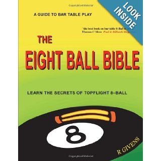 The Eight Ball Bible R Givens 9780974727370 Books