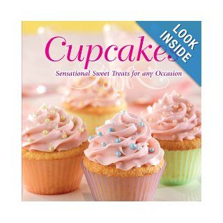 Cupcakes Sensational Sweet Treats for Every Occasion Editors of Publications International 9781450852890 Books