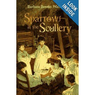 Sparrows in the Scullery Barbara Brooks Wallace 9780689815850  Kids' Books